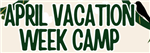 April Vacation Week Camp