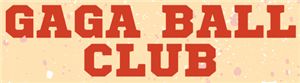 Gaga Ball Club